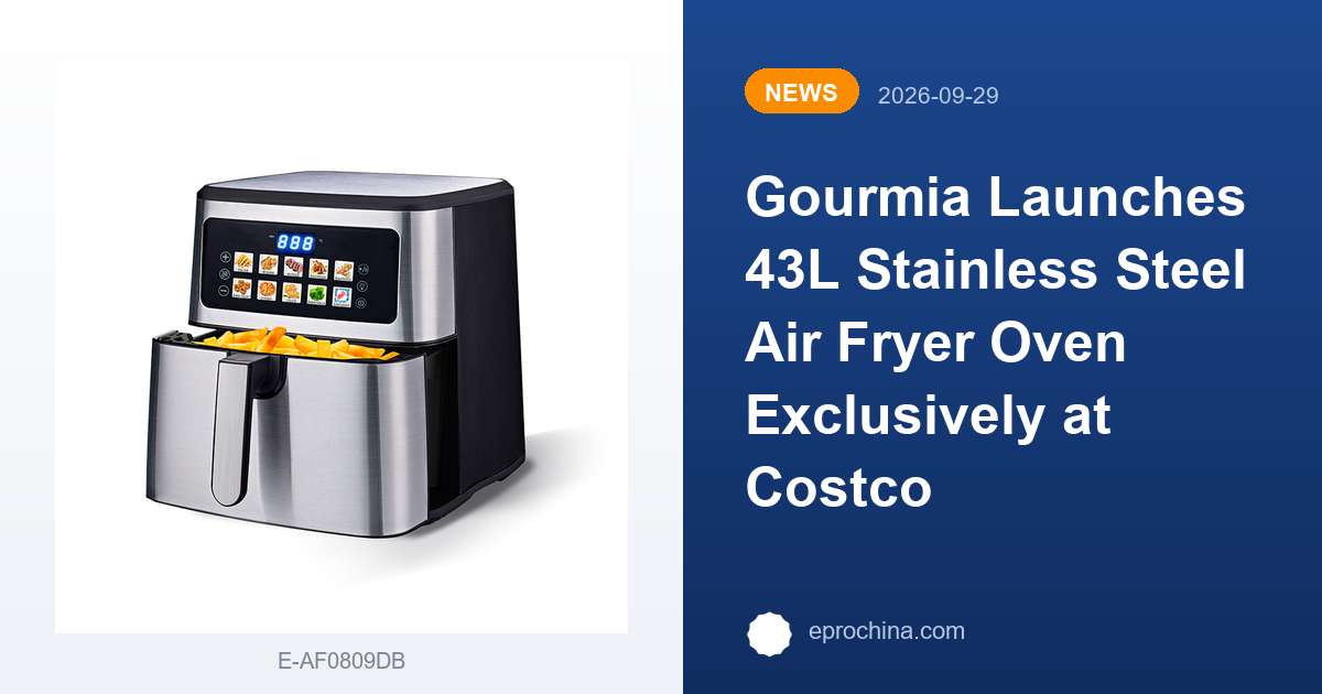 Gourmia Launches 43L Stainless Steel Air Fryer Oven Exclusively at Costco | New Trend shared by EPRO