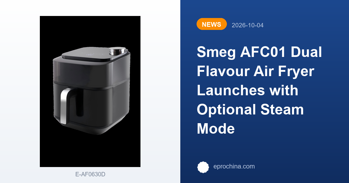 Smeg AFC01 Dual Flavour Air Fryer Launches with Optional Steam Mode | New Trend shared by EPRO