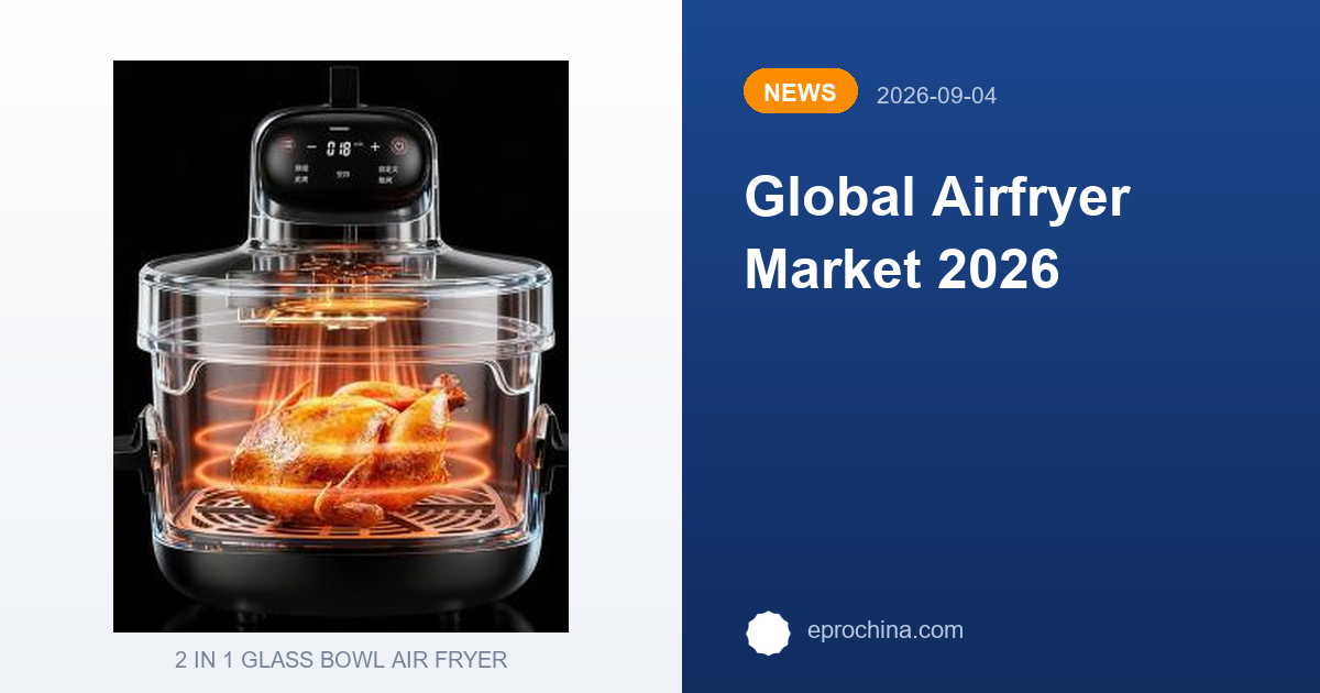 Global Airfryer Market 2026 | New Trend shared by EPRO